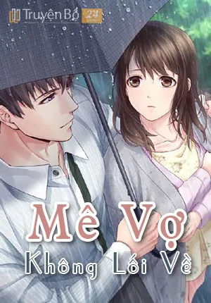 Mê Vợ Không Lối Về